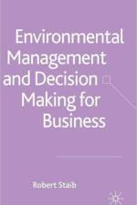 Environmental Management and Decision Making for Business