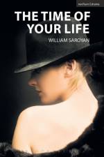 The Time of Your Life af William Saroyan