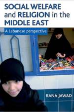 Social welfare and religion in the Middle East af Rana (University of Birmingham) Jawad