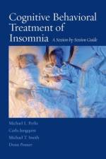 Cognitive Behavioral Treatment of Insomnia af Michael L. Perlis