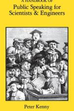A Handbook of Public Speaking for Scientists and Engineers af Peter Kenny