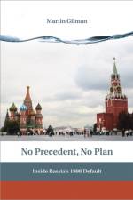 No Precedent, No Plan af Martin Gilman