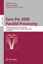 Euro-Par 2008 Parallel Processing