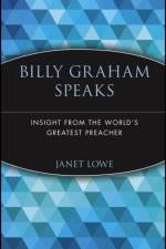 Billy Graham Speaks af Janet Lowe