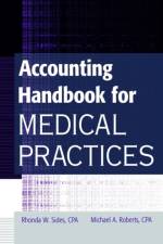 Accounting Handbook for Medical Practices af Rhonda W. Sides