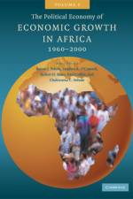 The Political Economy of Economic Growth in Africa, 1960–2000: Volume 1 af Benno J. (The World Bank) Ndulu