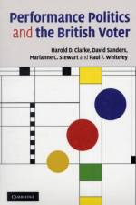 Performance Politics and the British Voter