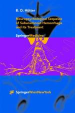Neuropsychological Sequelae of Subarachnoid Hemorrhage and its Treatment af B.O. Hutter