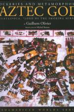 Mockeries and Metamorphoses of an Aztec God af Guilhem Olivier