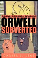 Orwell Subverted af Daniel J. Leab