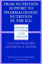 From Nutrition Support to Pharmacologic Nutrition in the ICU