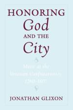 Honoring God and the City af Jonathan (Associate Professor of Music Glixon