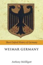 Weimar Germany af Anthony (Professor of History and Director of the Centre for Historical Research McElligott