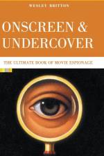 Onscreen and Undercover af Wesley Britton