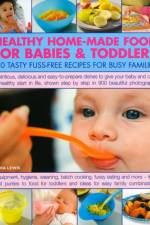 Healthy Home Made Food for Babies and Toddlers af Sara Lewis