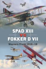 Spad XIII Vs. Fokker D VII af Jim Laurier