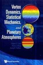 Vortex Dynamics, Statistical Mechanics, And Planetary Atmospheres af Joseph Nebus