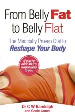 From Belly Fat to Belly Flat af Dr C W Randolph