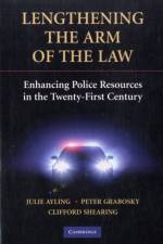 Lengthening the Arm of the Law af Julie (Australian National University Ayling