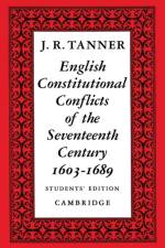 English Constitutional Conflicts of the Seventeenth Century af J. R. Tanner