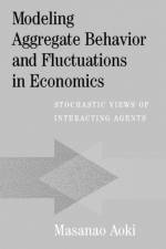 Modeling Aggregate Behavior and Fluctuations in Economics af Masanao (University of California Aoki