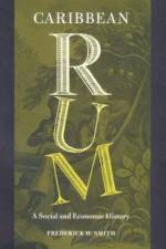 Caribbean Rum af Frederick H. Smith