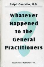 Whatever Happened to the General Practitioners af Ralph Cantafio