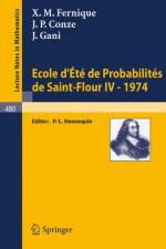 Ecole d'Ete de Probabilites de Saint-Flour IV, 1974 af X M Fernique