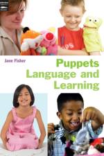 Puppets, Language and Learning af Jane Fisher