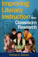 Improving Literacy Instruction With Classroom Research