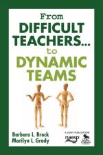 From Difficult Teachers . . . to Dynamic Teams