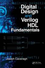 Digital Design and Verilog HDL Fundamentals af Joseph (Santa Clara University Cavanagh