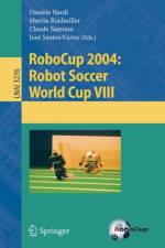 RoboCup 2004: Robot Soccer World Cup VIII
