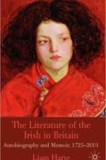 The Literature of the Irish in Britain af L. Harte