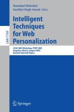 Intelligent Techniques for Web Personalization