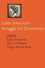 Latin America's Struggle for Democracy