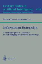 Information Extraction: A Multidisciplinary Approach to an Emerging Information Technology