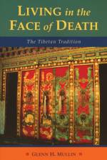 Living In The Face Of Death af Glenn H. Mullin