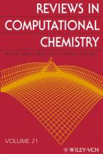Reviews in Computational Chemistry, Volume 21 af KB Lipkowitz