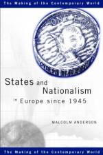 States and Nationalism in Europe since 1945 af Malcolm Anderson
