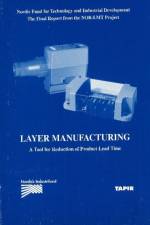Layer Manufacturing af Oyvind Bjorke
