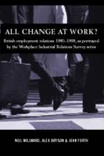 All Change at Work? af Alex Bryson