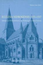 Ecclesia Nidrosiensis, 1153-1537