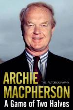 A Game of Two Halves af Archie Macpherson