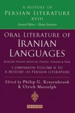 Oral Literature of Iranian Languages: Kurdish, Pashto, Balochi, Ossetic; Persian and Tajik: Companion Volume II