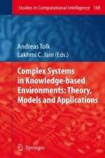 Complex Systems in Knowledge-based Environments: Theory, Models and Applications