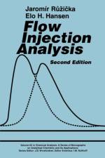 Flow Injection Analysis af Jaromir (The Technical University of Denmark and the University of Washington Ruzicka