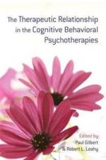 The Therapeutic Relationship in the Cognitive Behavioral Psychotherapies