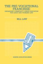 The Pre-Vocational Franchise af Bill Law