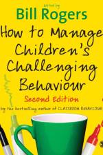 How to Manage Children's Challenging Behaviour